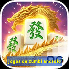 jogos de zumbi android